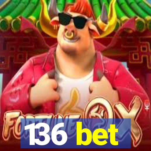 136 bet